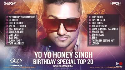 YO YO Honey Singh Birthday Special - DJ Shadow Dubai